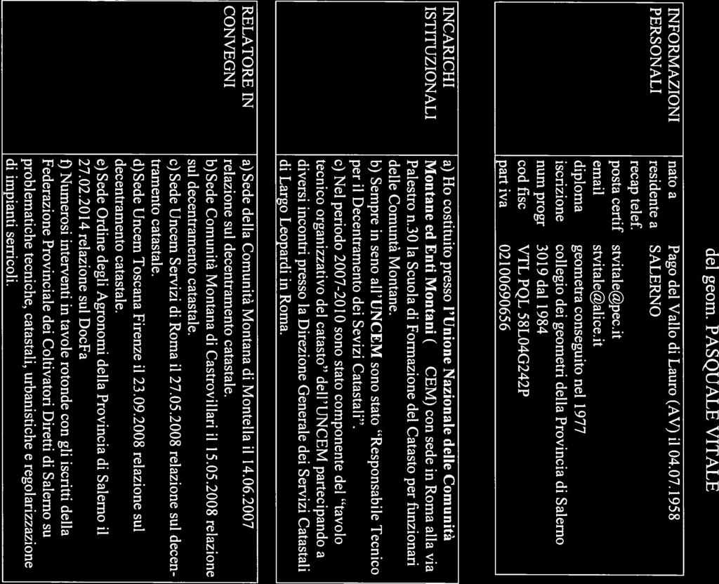 STUDIO TECNICO GEOM. PASQUALE WTALE I SALERNO CURRICULUM VITAE FORMATO EUROPEO del geom. PASQUALE VITALE INFORMAZIONI nato a Pago del Vallo di Lauro (AV) il 04.07.