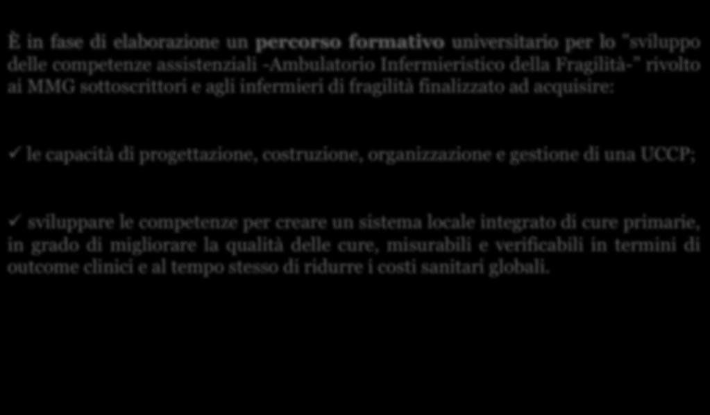 sottoscrittori e agli infermieri di fragilità finalizzato ad acquisire: ü le capacità di