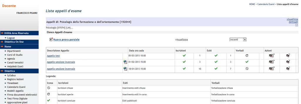 1. Definizione della prova parziale: Dalla sezione Didattica >> Calendario si accede all elenco delle