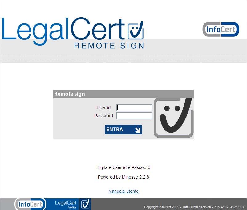Al termine della registrazione dati, presso l Incaricato alla Registrazione (IR) Uniba, Infocert inoltrerà al docente titolare una mail con l indicazione del link al portale di firma remota Legalcert