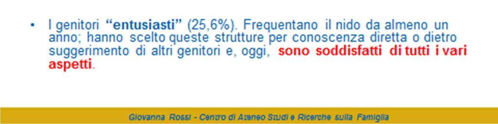 personalizzazione del servizio. Nel 52,7% dei casi il giudizio dei genitori è molto positivo (v. modalità alto ).