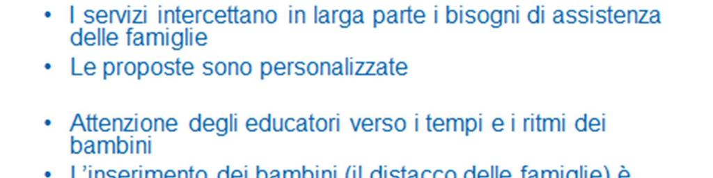 il valore basso. La famiglia ascoltata e accolta impara a fidarsi e crea un alleanza educativa, risorsa rara e preziosa su cui lavorare.