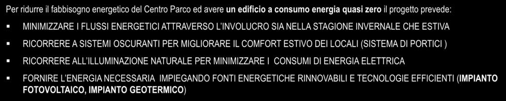 L inserimento del Centro Parco del Monte Diviso in un sistema integrato di divulgazione delle informazioni relative al risparmio energetico e all uso di fonti