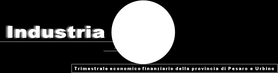 III trimestre 2012 Sommario Prosegue la crisi 2 Mercato interno in difficoltà 4 In ripresa l export 6 Più coraggio da parte dello Stato L industria manifatturiera della nostra provincia continua a