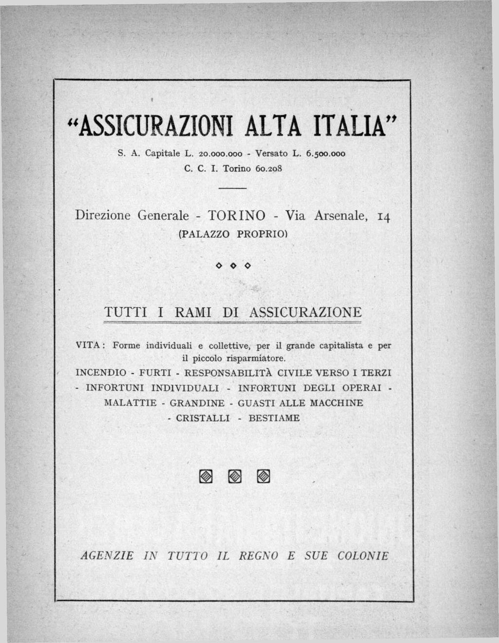 ASSICURAZIONI ALTA ITALIA S. A. Capitale L. 20.000.000 - Versato L. 6.500.000 C. C. I. Torino 60.