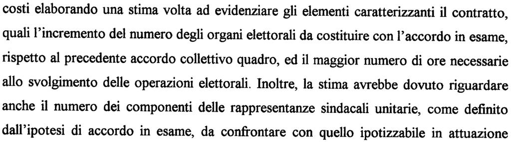 affinamento del monitoraggio già esercitato in esecuzione degli artt. 54, 60 comma, e 65,40 comma, del D. Lgs.vo n. 29193" (pag. 12).