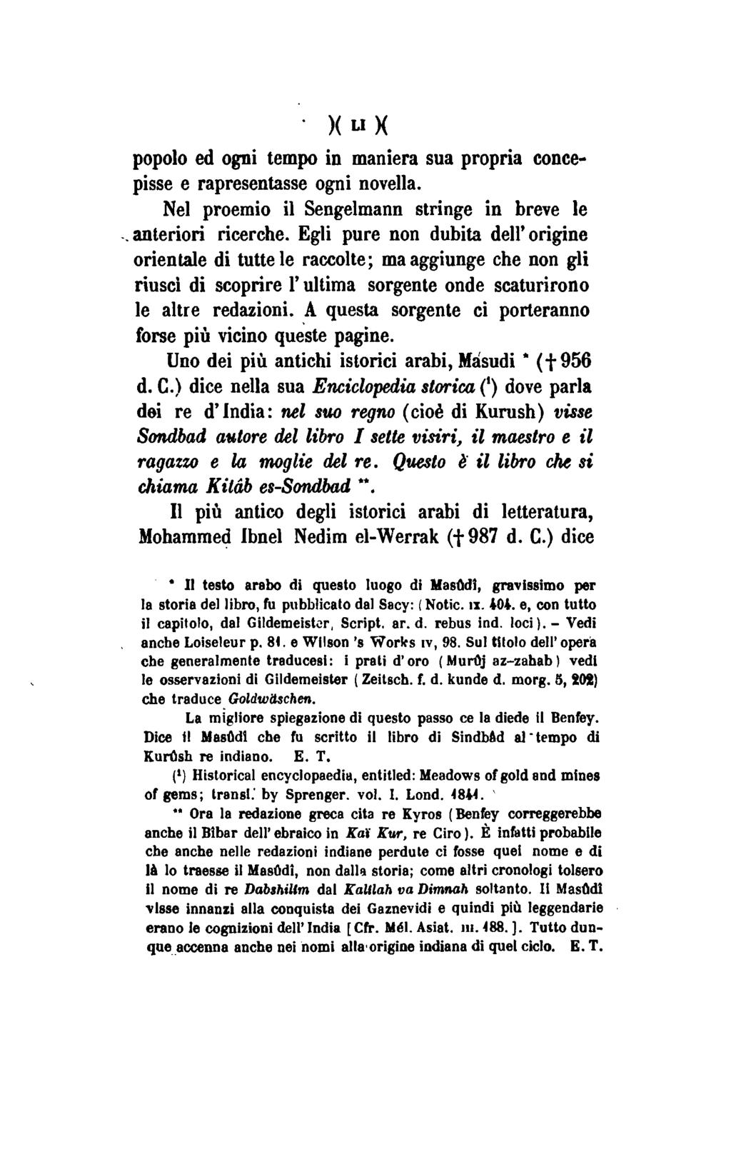 )( U K popolo ed ogni tempo in maniera sua propria concepisse e rapresentasse ogni novella. Nel proemio il Sengelmann stringe in breve le anteriori ricerche.