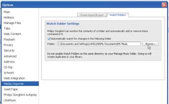 Impostazione della cartella di controllo In Philips Songbird, impostare la cartella di controllo nel seguente modo: cartelle In Philips Songbird, selezionare File > Import Media selezionare le