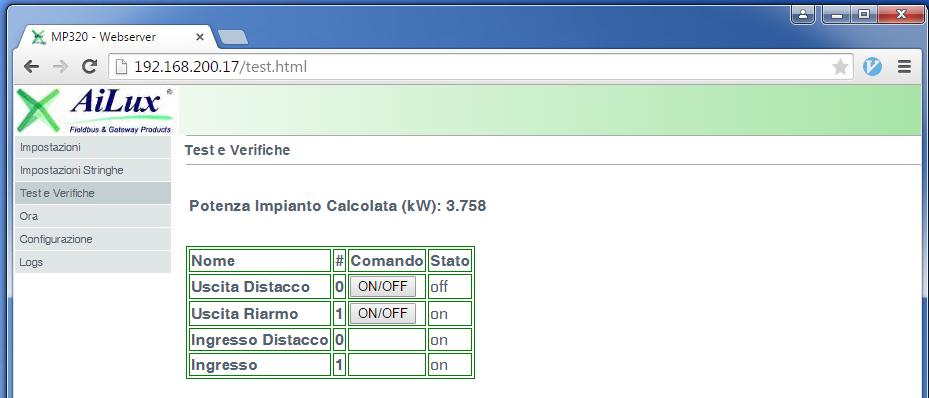 Test e Verifiche In questa pagina sono visualizzati gli stati degli ingressi e delle uscite. Si può cambiare manualmente il valore di un uscita cliccando su ON/OF F.