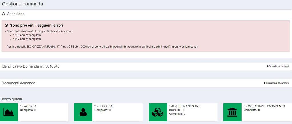 In seguito a questo passaggio si scatenano i controlli di domanda che espliciteranno gli eventuali errori riscontrati in base all