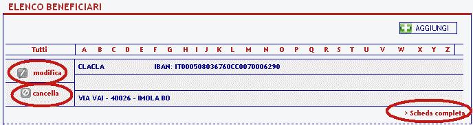 6.2.6 Rubrica e beneficiari Questo comparto si riferisce all archivio di Rubrica beneficiari, ovvero mostra l elenco dei beneficiari salvati e permette di cercarli, modificarli o aggiungerne altri.