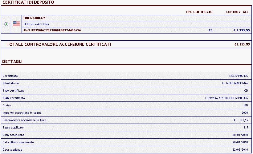 In particolare viene mostrato l elenco dei Certificati di deposito e tramite