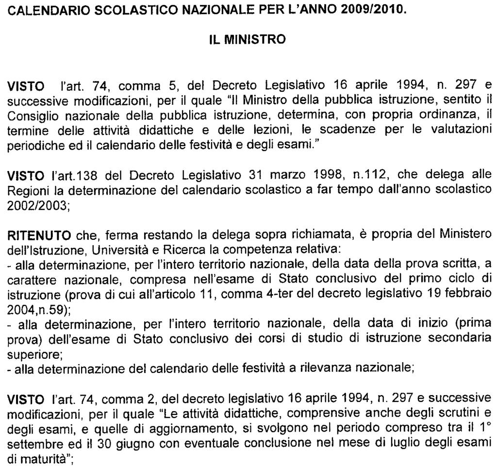 Ordinanza ministeriale 5 agosto 2009, n. 74 (prot. 8491) Calendario scolastico. Anno scolastico 2009/2010.