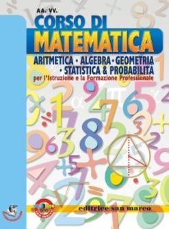 ELENCO LIBRI OPERATORE DEL BENESSERE ACCONCIATURA/ESTETICA 3 2017/2018 MATERIA TITOLO AUTORE EDITORE ISBN PREZZO Note MATEMATICA CORSO DI MATEMATICA AA.VV. SAN MARCO 9788884880857 19.