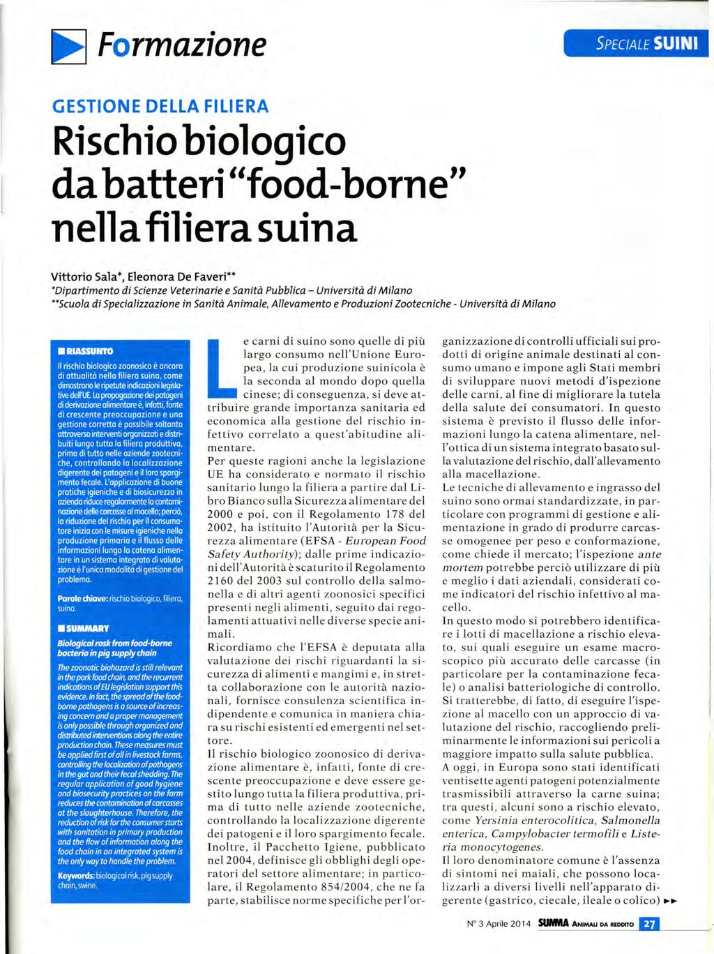 ~ Formazione SPECIALE SUINI GESTIONE DELLA FILIERA Rischio biologico da batteri''food-borne'' nellà filiera suina Vittorio Sala*, Eleonora De Faveri** *Dipartimento di Scienze Veterinarie e Sanità