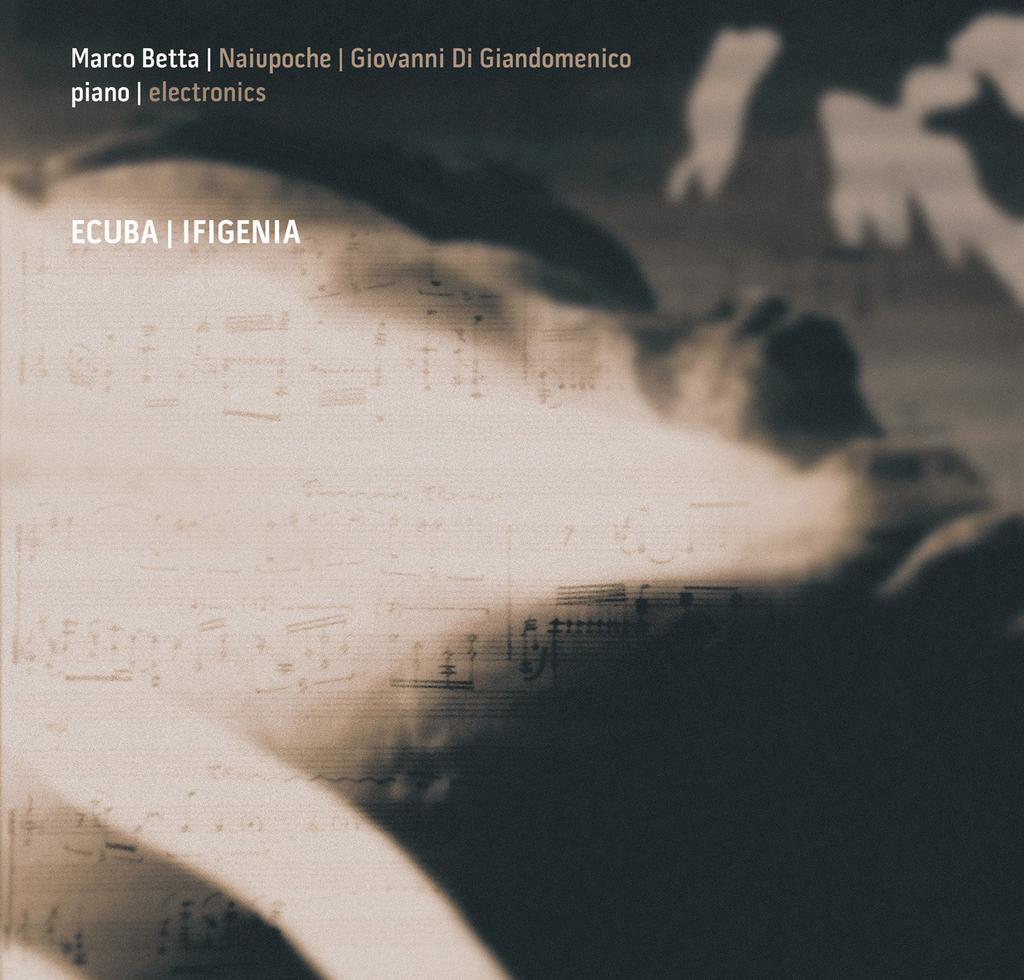 musica Ecuba Ifigenia: MARCO BETTA, NAIUPOCHE e DI GIANDOMENICO insieme per Almendra Music Grazie ad Almendra Music, casa di produzione ed etichetta discografica palermitana nasce il progetto Ecuba