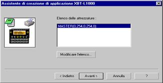 3. Utilizzo del software XBT L100 Fase 2 - Configurazione delle apparecchiature Questa finestra di dialogo consente di precisare le apparecchiature in base all'applicazione.