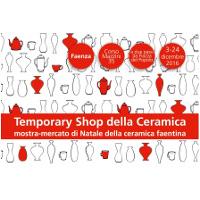 fino al 24 dicembre TEMPORARY SHOP DELLA CERAMICA mostra-mercato di Natale della ceramica faentina Orari di apertura: lunedì - venerdì 10-13 / 15-19 sabato - domenica 10-19 Corso Mazzini 35 Info: tel.
