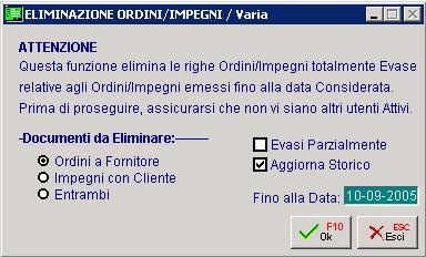 MODULO ORDINI AD HOC WINDOWS ELIMINAZIONE ORDINI Gli Ordini emessi vengono memorizzati in un apposito archivio.