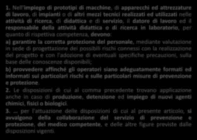 D.M. 05.08.1998 n. 363 Art.9 - progettazione ed utilizzo di prototipi e di nuovi prodotti Il Datore di lavoro Il Responsabile 1.