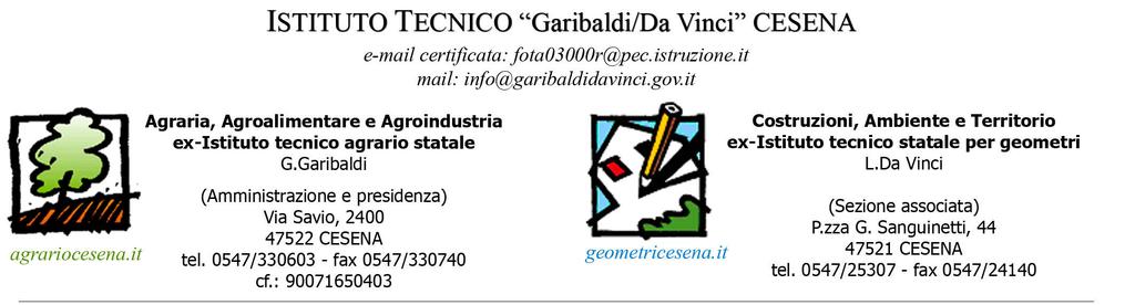 REGOLAMENTO DEL CONVITTO ( al 08 febbraio 2016) Premessa Art. 1 - Convitto Il Convitto annesso all Istituto Tecnico Garibaldi/Da Vinci di Cesena è parte integrante dell Istituto agrario.