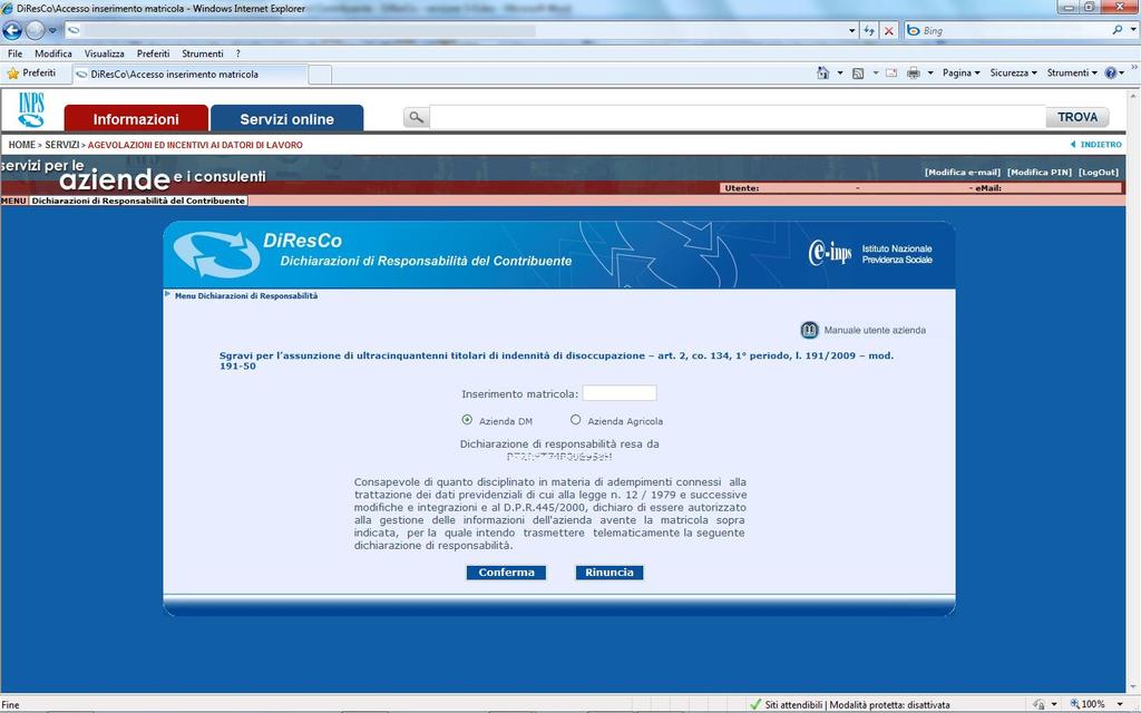 DiResCo Richiesta incentivo assunzione lavoratori disoccupati (art.2 commi 134, 1 periodo l. 191/2009 mod.191-50) Dichiarazione di responsabilità Assunzione di lavoratori ultracinquantenni (art.