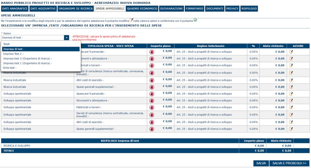 ATTENZIONE: per ciascuna impresa o ente dell aggregazione inserire gli importi di spesa e salvare Se si seleziona la voce