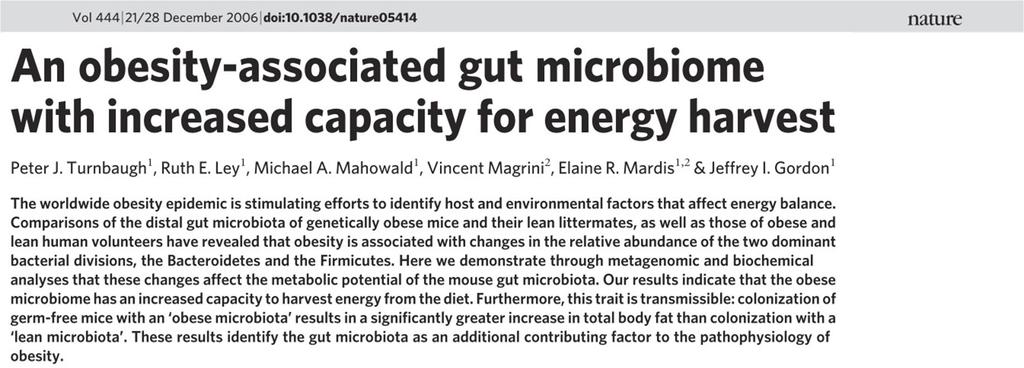 Il microbiota intestinale e l obesità Al fine di determinare se il microbiota e il suo contenuto in geni