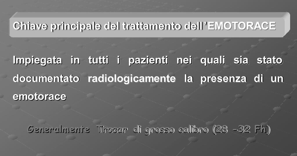 Il trauma toracico rappresenta la principale causa di morte nel 25% circa dei traumatizzati ed