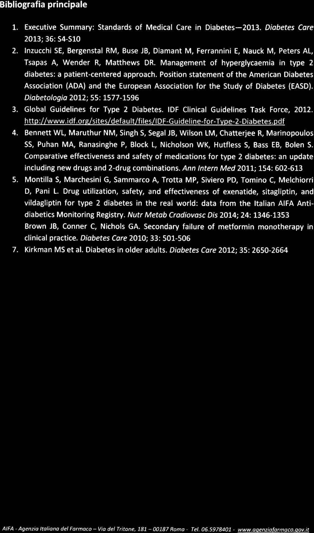 Bibliografia principale L. Executíve Summary: Standards of Medical Care in Diabetes20L3. Diobetes Core 2OL3;36: S4S10 2.