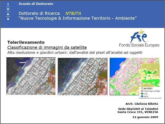 4 Telerilevamento: panoramica sensori Docente: Silvia Dalla Costa Strumenti GIS: introduzione ad Arcgis 9.