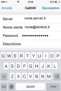 39 di 58 Inserite i seguenti dati negli appositi campi: o Server: qui riporta l indirizzo del server CalDAV.