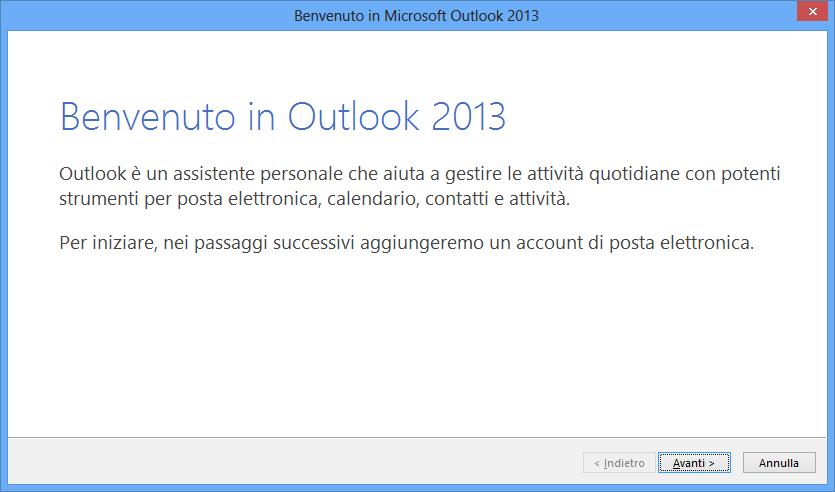 8 di 58 Configurazione di Outlook Cliccare sull icona di Outlook ed apparirà questa schermata, cliccare