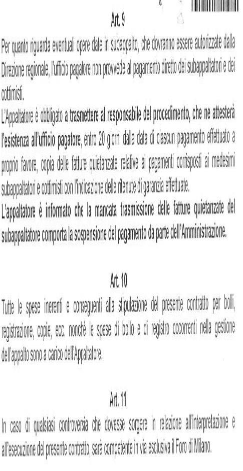 Art. 12 Ai sensi del D.L.vo n.163/2006 e del D.P.R. n 207/2010 l appaltatore consegna contestualmente alla sottoscrizione del contartto: - la garanzia definitiva pari a.