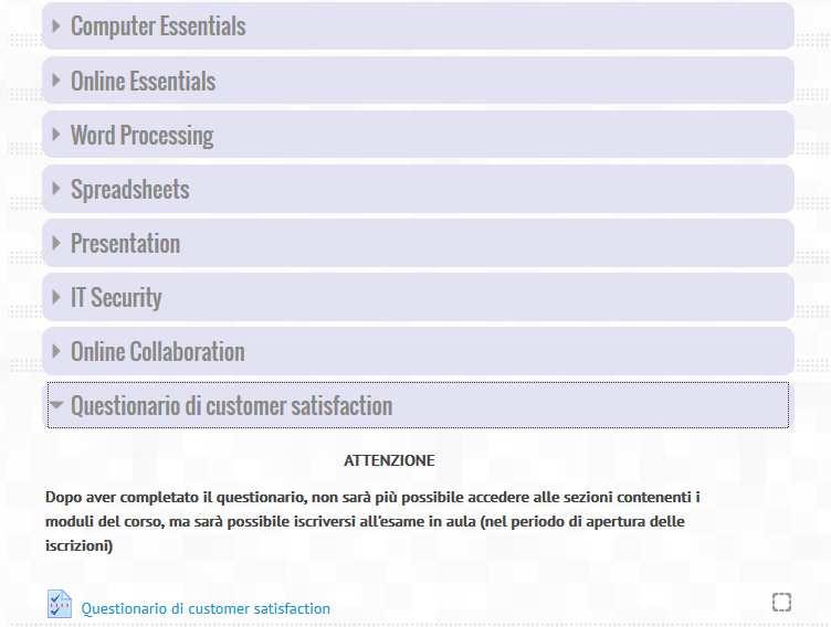 Questionario di customer satisfaction Dopo avere usufruito dei materiali didattici in piattaforma e superato i test di fine modulo, viene visualizzata la sezione contenente il