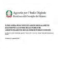 Le Linee guida - predisposte con la collaborazione del Gruppo di Lavoro Pagamenti e Fatturazione elettronica e dai rappresentanti dei