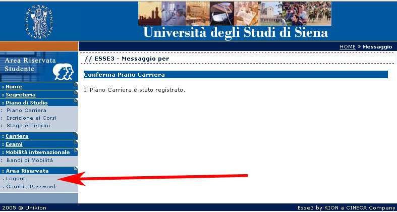 Per concludere la procedura lo studente dovrà effettuare il Logout scegliendo l apposita voce di menù a sinistra.