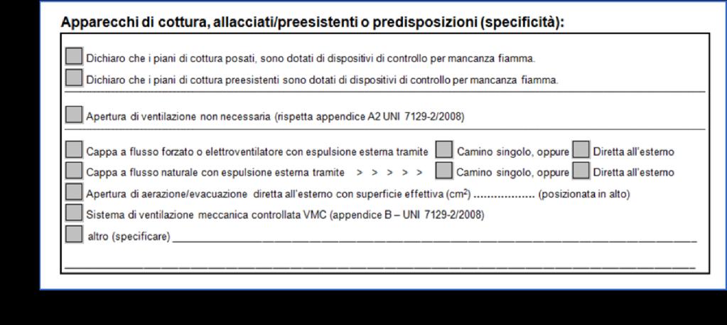 Apparecchi di cottura (specificità): per i piani cottura posati o preesistenti devono essere ulteriormente indicate alcune caratteristiche particolari: se sono provvisti di rilevatori di presenza di