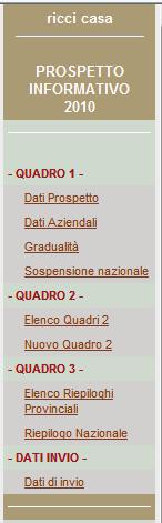 inseriti a sistema. Dalla lista dei prospetti provinciali sarà possibile entrare nel dettaglio di ogni singolo prospetto tramite l icona l icona.