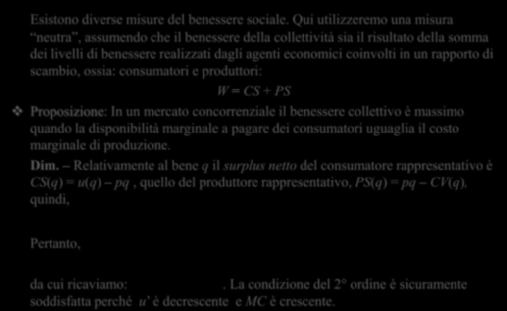 Il benessere sociale. Esistono diverse misure del benessere sociale.