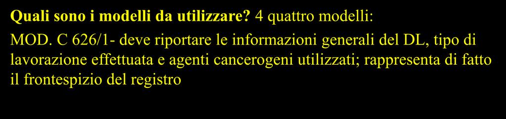 OPERATIVAMENTE: Quali sono i modelli da utilizzare? 4 quattro modelli: MOD.