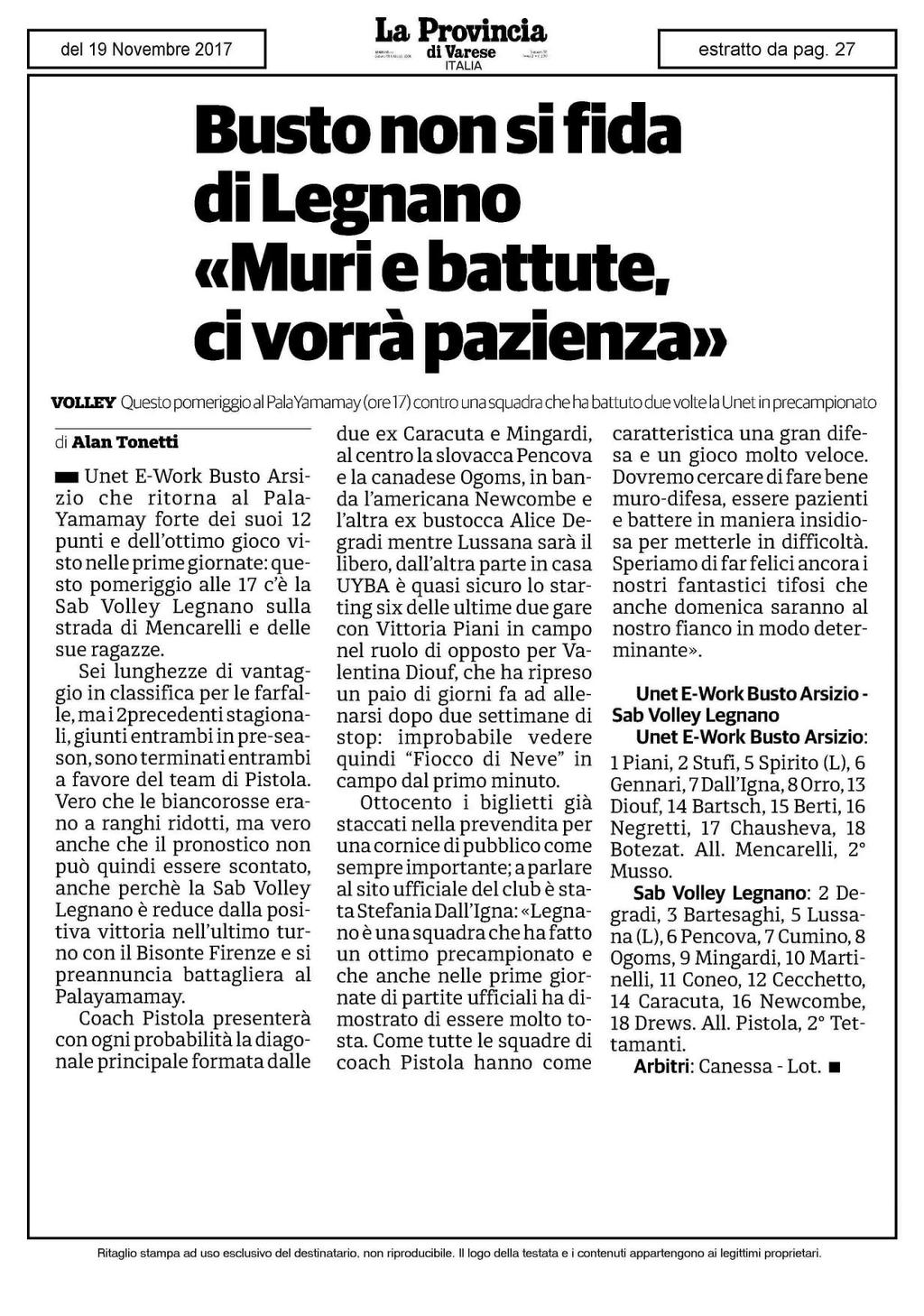 Busto non si fida di Legnano «Muri e battute, ci vorrà pazienza» VOLLEY Questo pomeriggio al PalaYamamay (ore 17) contro una squadra che ha battuto due volte la Unet in precampionato eli Alan Temetti