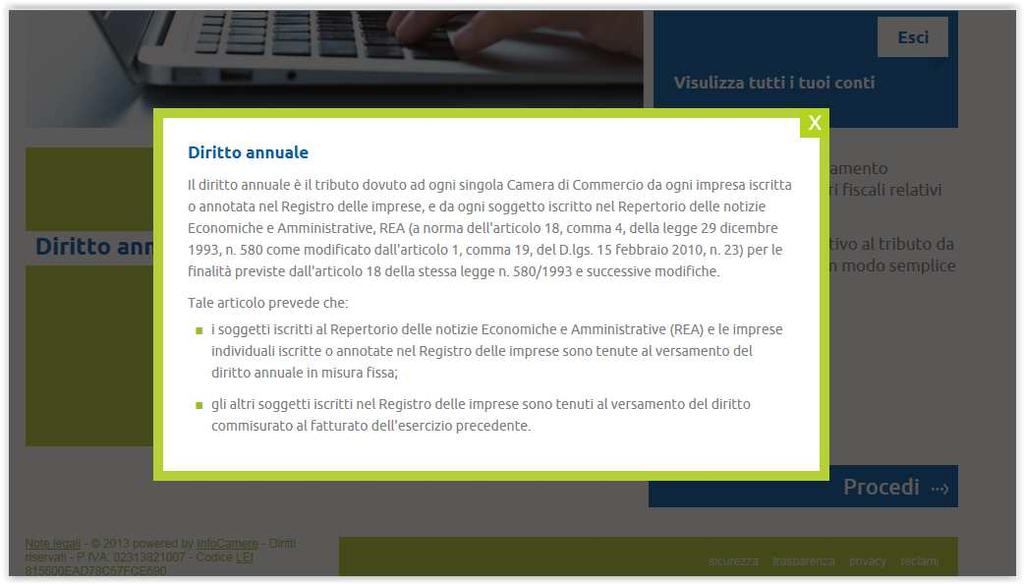 Cliccando sul punto interrogativo si apre il seguente pop up: Cliccando su procedi viene richiesto al cliente di inserire: - il codice fiscale dell impresa per cui predisporre l F24