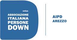 AIPD Associazione Italiana Persone Down Onlus sezione di Arezzo PRESENTAZIONE ASSOCIAZIONE L associazione si è costituita nel 2002 come sezione locale di AIPD Associazione Italiana Persone Down Onlus.