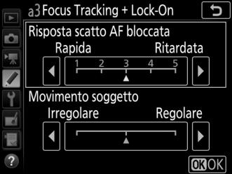 a3: Focus Tracking + Lock-On Pulsante G A menu personalizzazioni Questa opzione controlla il modo in cui l'autofocus risponde a modifiche nella distanza dal soggetto quando è selezionato AF-C durante