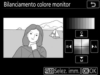Bilanciamento colore monitor Pulsante G B menu impostazioni Usare il multi-selettore come indicato di seguito per regolare il bilanciamento colore monitor in riferimento a un'immagine campione.