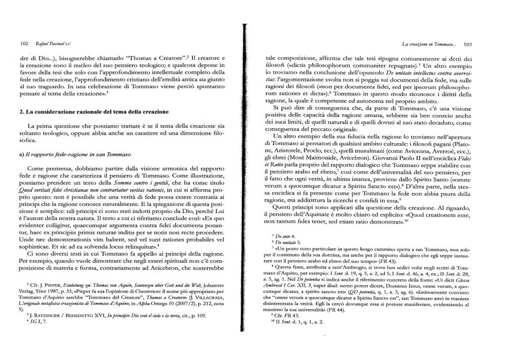 102 Rafoel Pascual Le La creazione in Tommaso... 103 dre di Dio... ), bisognerebbe chiamarlo <CThomas a Creatore".