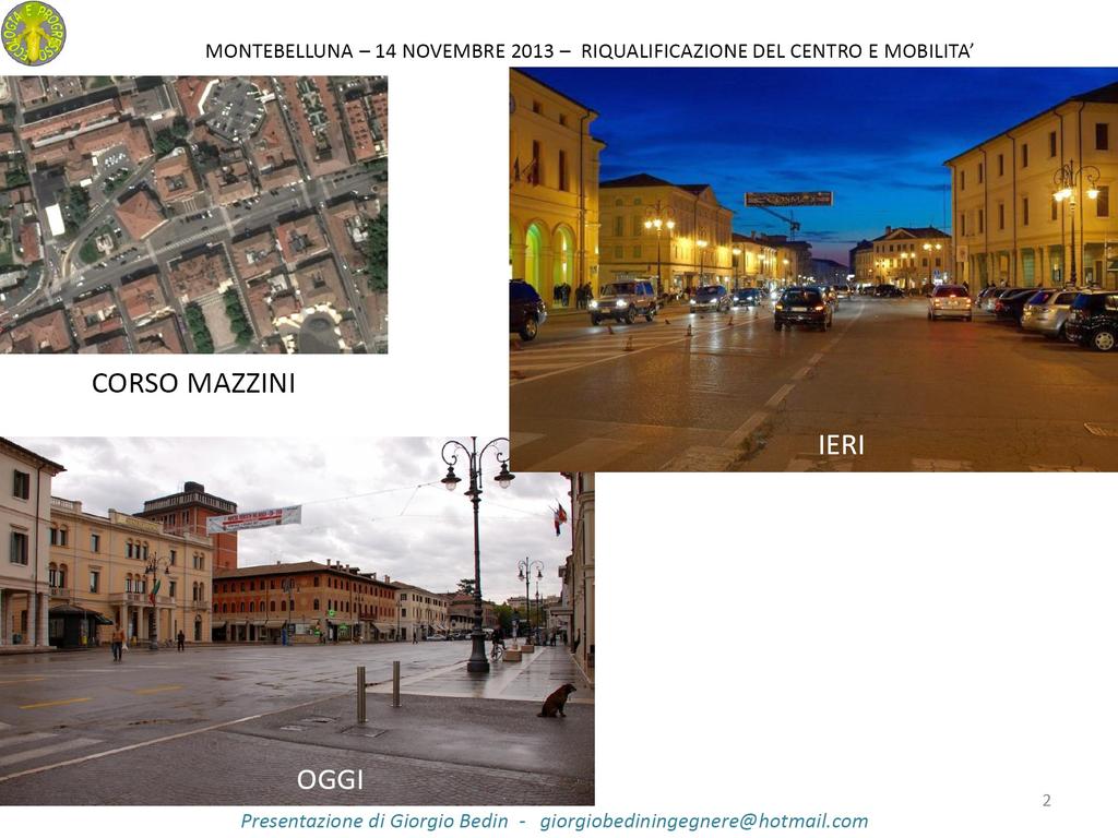 Il Corso Mazzini, da strada molto trafficata, in quanto asse fondamentale di comunicazione Est-Ovest nella Città, con la fase di sperimentazione, è stato chiuso al traffico nel suo tratto centrale