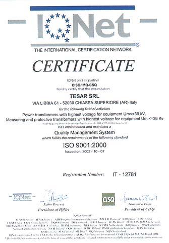 > Certificazione per garantire il massimo della qualità Certification to guarantee the best quality TESAR OPERA IN CONFORMITA' ALLE NORME UNI EN ISO 9001:2000 I trasformatori Tesar sono progettati,