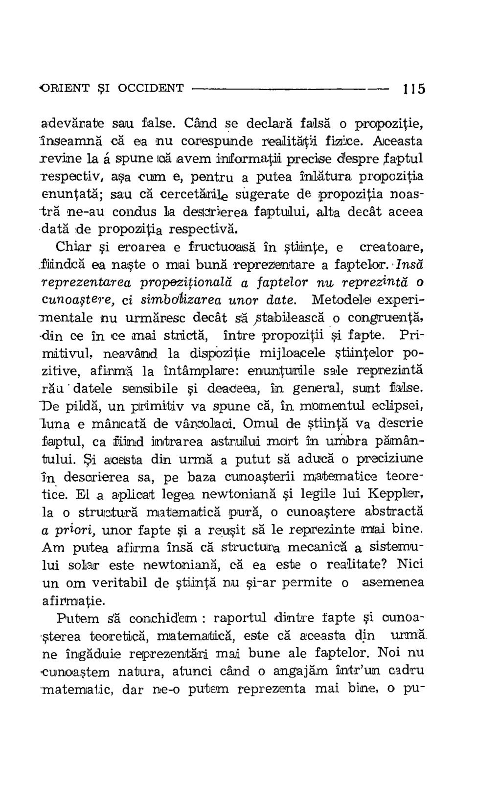 ORIENT I OCCIDENT 1 1 5 adevarate sau false. Cand se declare false o propozitie, inseamna ea ea nu corespunde realitatil fizhce.